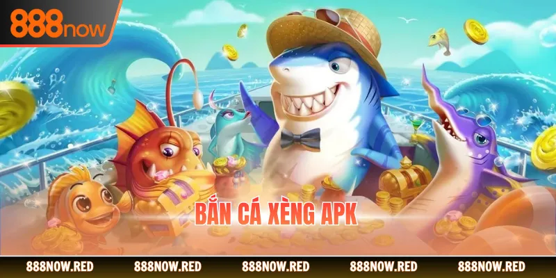 Bắn Cá Xèng Apk - Bật Mí Mẹo Thu Thưởng Cực Dễ Năm 2026