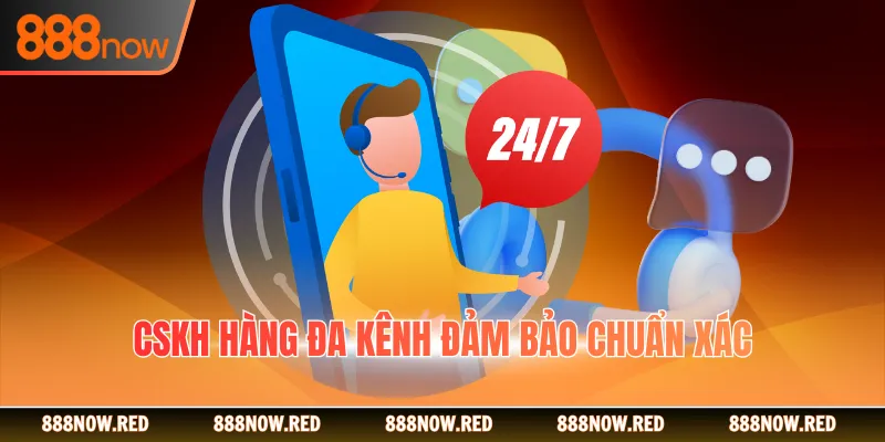CSKH hàng đa kênh đảm bảo chuẩn xác