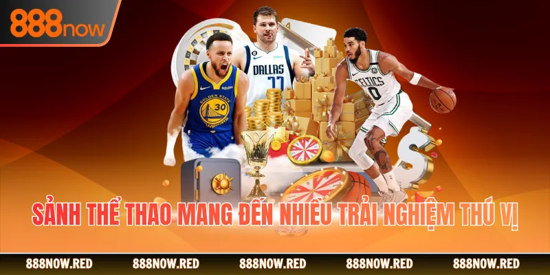 Sảnh thể thao mang đến nhiều trải nghiệm thú vị