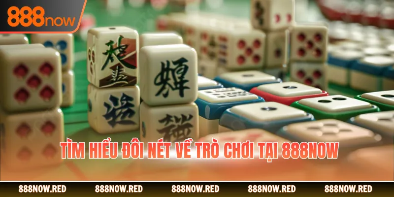 Tìm hiểu đôi nét về trò chơi tại 888NOW